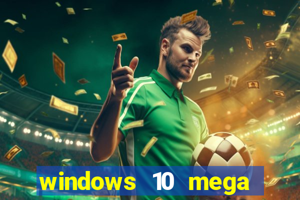 windows 10 mega lite torrent